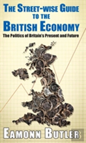 Rhe The Streetwise Guide To The British Economy