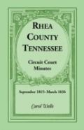 Rhea County, Tennessee Circuit Court Minutes, September 1815-March 1836