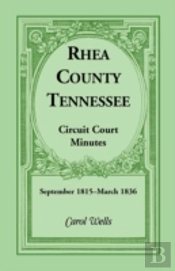 Rhea County, Tennessee Circuit Court Minutes, September 1815-March 1836