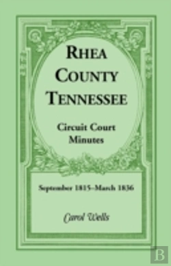 Bertrand.pt - Rhea County, Tennessee Circuit Court Minutes, September 1815-March 1836