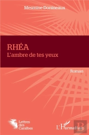 Rhéa : L'Ambre De Tes Yeux