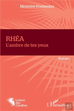 Bertrand.pt - Rhéa : L'Ambre De Tes Yeux