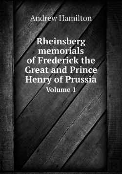 Bertrand.pt - Rheinsberg Memorials Of Frederick The Great And Prince Henry Of Prussia Volume 1
