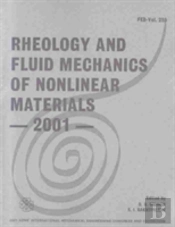 Rheology And Fluid Mechanics Of Nonlinear Materials