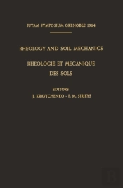 Rheology And Soil Mechanics / Rheologie Et Mecanique Des Sols