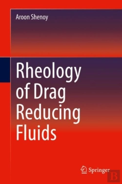 Bertrand.pt - Rheology Of Drag Reducing Fluids