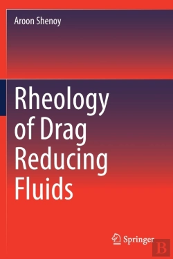 Bertrand.pt - Rheology Of Drag Reducing Fluids