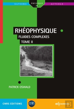 Bertrand.pt - Rhéophysique Tome 2 : Fluides Complexes