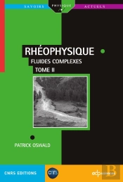 Rhéophysique Tome 2 : Fluides Complexes