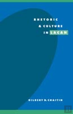 Bertrand.pt - Rhetoric And Culture In Lacan