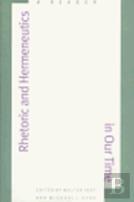 Rhetoric And Hermeneutics In Our Time