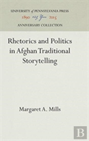 Rhetoric And Politics In Afghan Traditional Storytelling