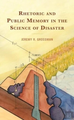 Bertrand.pt - Rhetoric And Public Memory In The Science Of Disaster