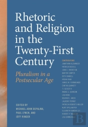 Rhetoric And Religion In The Twenty-First Century
