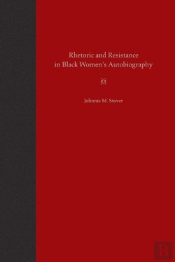 Bertrand.pt - Rhetoric And Resistance In Black Women'S Autobiography