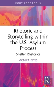 Rhetoric And Storytelling Within The U.S. Asylum Process