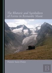Rhetoric And Symbolism Of Forms In Romantic Music