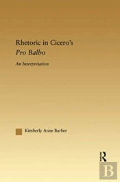 Rhetoric In Cicero'S Pro Balbo