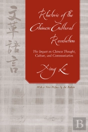 Rhetoric Of The Chinese Cultural Revolution