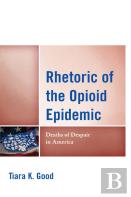 Rhetoric Of The Opioid Epidemic
