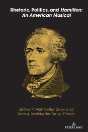 Rhetoric, Politics, And Hamilton: An American Musical