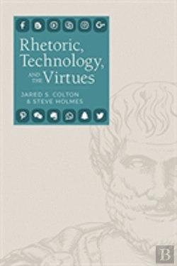 Bertrand.pt - Rhetoric, Technology, And The Virtues