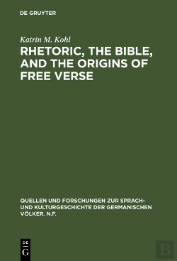 Bertrand.pt - Rhetoric, The Bible, And The Origins Of Free Verse