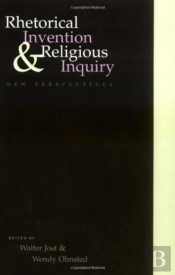 Rhetorical Invention And Religious Inquiry