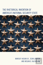 Rhetorical Invention Of America'S National Security State
