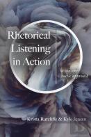 Rhetorical Listening In Action