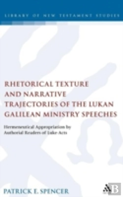 Bertrand.pt - Rhetorical Texture And Narrative Trajectories Of The Lukan Galilean Ministry Speeches