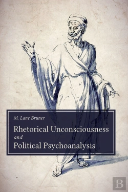 Bertrand.pt - Rhetorical Unconsciousness And Political Psychoanalysis