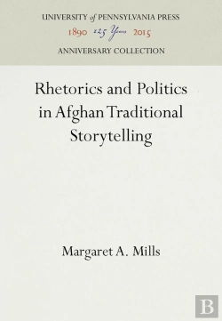Bertrand.pt - Rhetorics And Politics In Afghan Traditional Storytelling