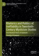 Rhetorics And Politics Of Ineffability In Twentieth-Century Mysticism Studies