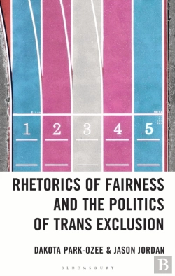 Bertrand.pt - Rhetorics Of Fairness And The Politics Of Trans Exclusion