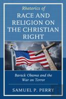 Rhetorics Of Race And Religion On The Christian Right
