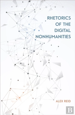 Bertrand.pt - Rhetorics Of The Digital Nonhumanities