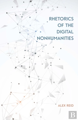 Bertrand.pt - Rhetorics Of The Digital Nonhumanities