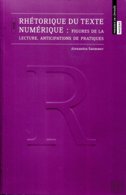 Bertrand.pt - Rhétorique Du Texte Numérique ; Figures De La Lecture, Anticipations De Pratiques