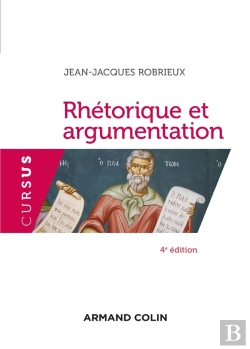 Bertrand.pt - Rhétorique Et Argumentation (4e Édition)