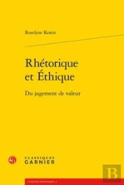 Rhétorique Et Éthique ; Du Jugement De Valeur