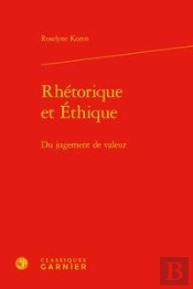 Rhétorique Et Éthique ; Du Jugement De Valeur