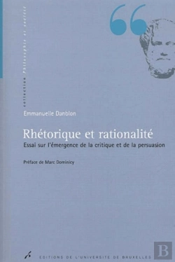 Bertrand.pt - Rhétorique Et Rationalité : Essai Sur L'Émergence De La Critique Et De La Persuasion