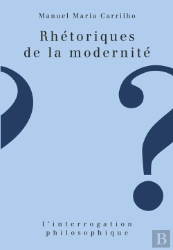 Bertrand.pt - Rhétoriques De La Modernité