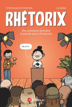 Bertrand.pt - Rhetorixou Comment Prendre La Parole Sans S'Evanouir