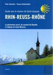Rhin-Reuss-Rhône : Guide Vers Le Chemin De Saint-Jacques