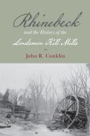 Rhinebeck And The History Of The Landsman Kill Mills
