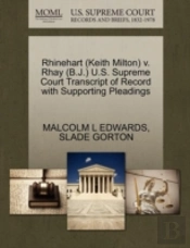 Rhinehart (Keith Milton) V. Rhay (B.J.) U.S. Supreme Court Transcript Of Record With Supporting Pleadings