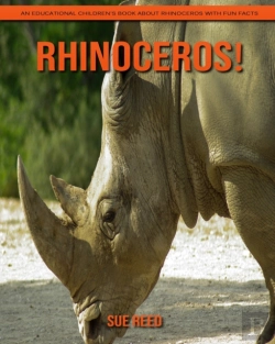 Bertrand.pt - Rhinoceros! An Educational Children'S Book About Rhinoceros With Fun Facts