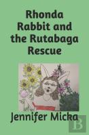 Rhonda Rabbit And The Rutabaga Rescue